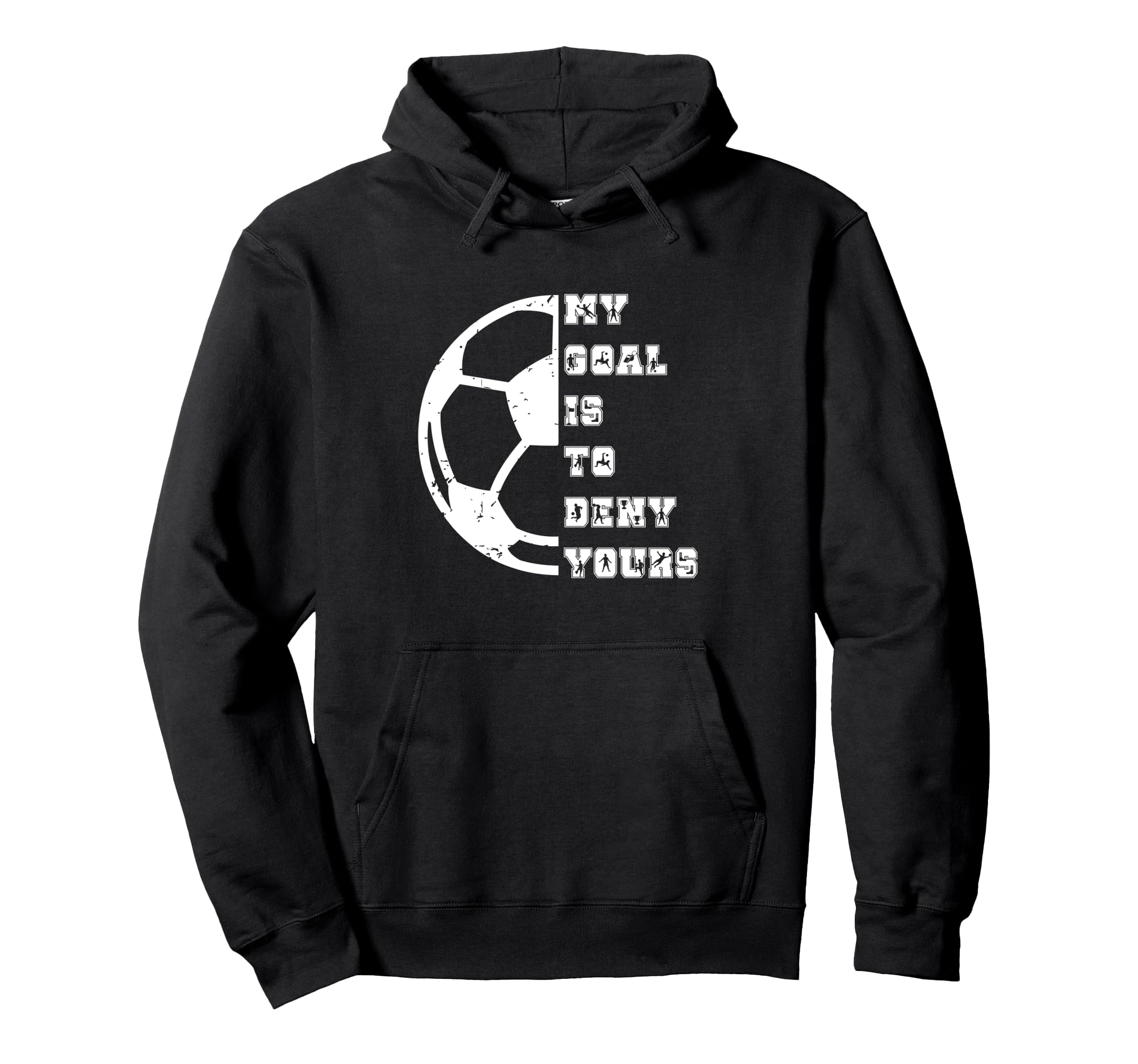 My Goal Is To Deny Yours European Hoodie - Novelty Apparel for Adults