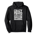 Funny Proud Soccer Grandma Grandmother Hoodie - Streetwear Style Unisex