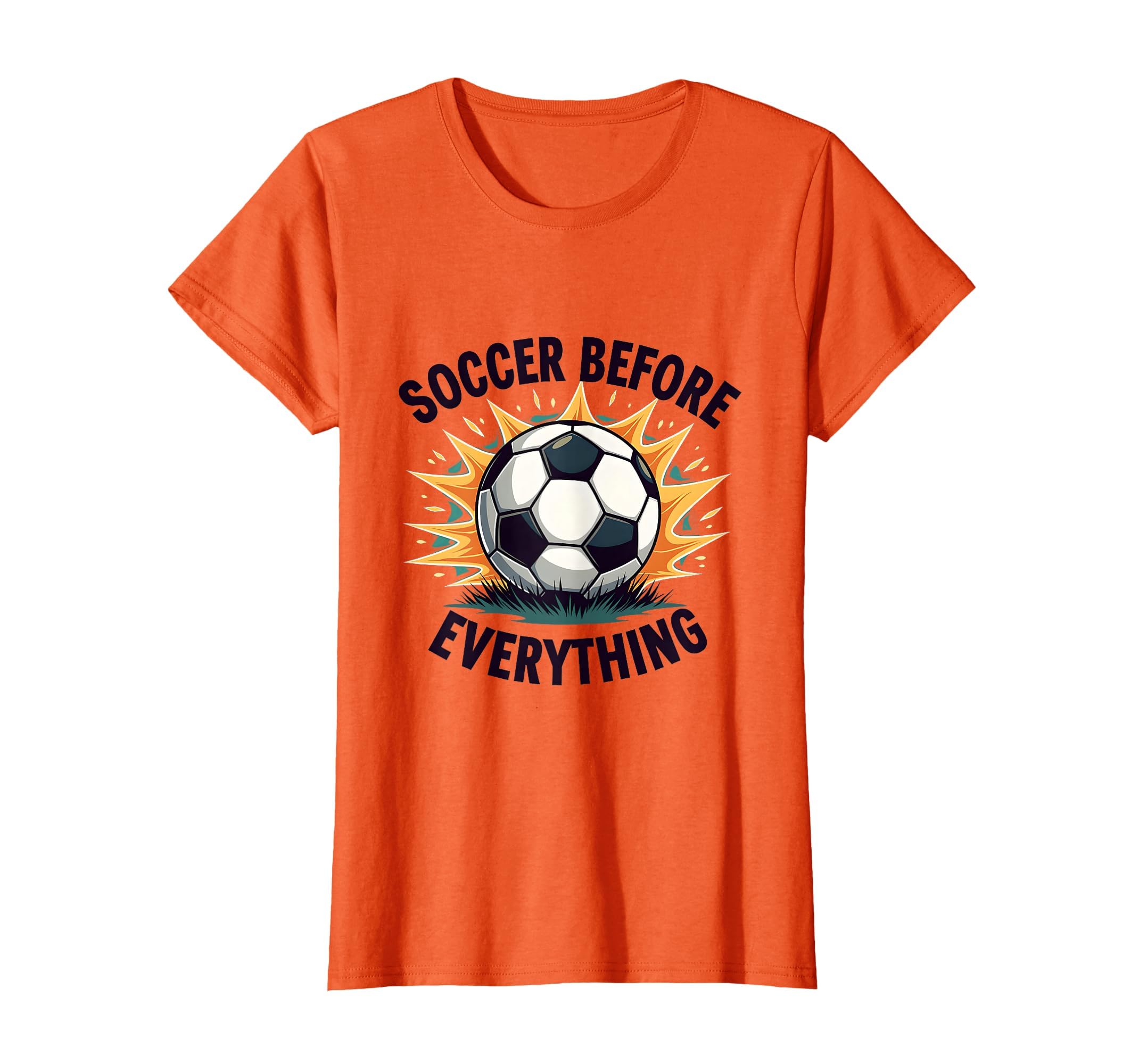 Soccer Before Everything Bold Fan T-Shirt - Graphic Print Men Women