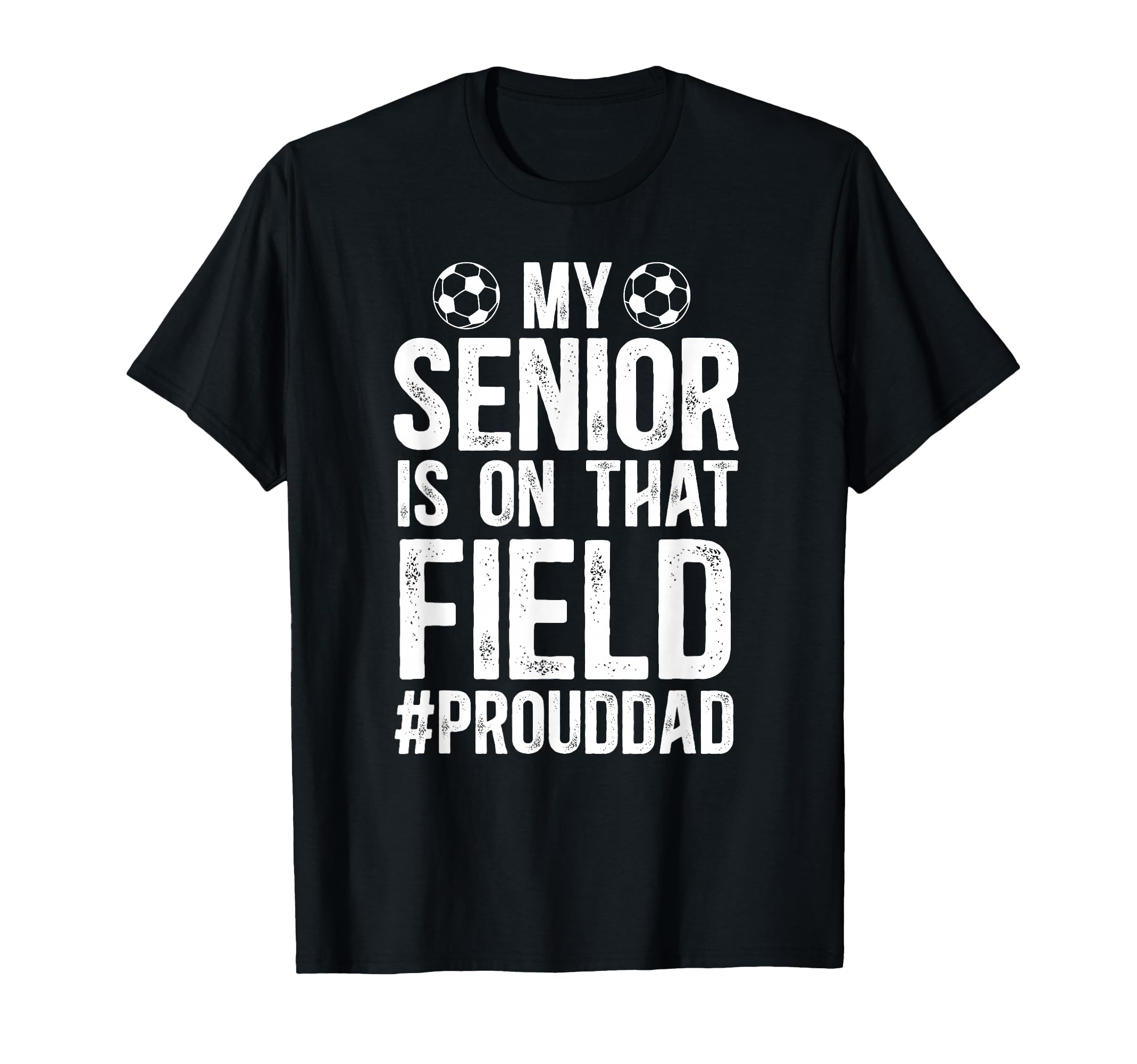 Proud Soccer Senior Dad Soccer Senior T-Shirt - Streetwear Style Unisex