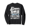 Hockey Keeper Mom Freezing Mom Sweatshirt - Aesthetic Graphic Unisex