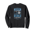 Grandpa Is My Name Soccer Is My Game Sweatshirt - Minimalist Print Unisex