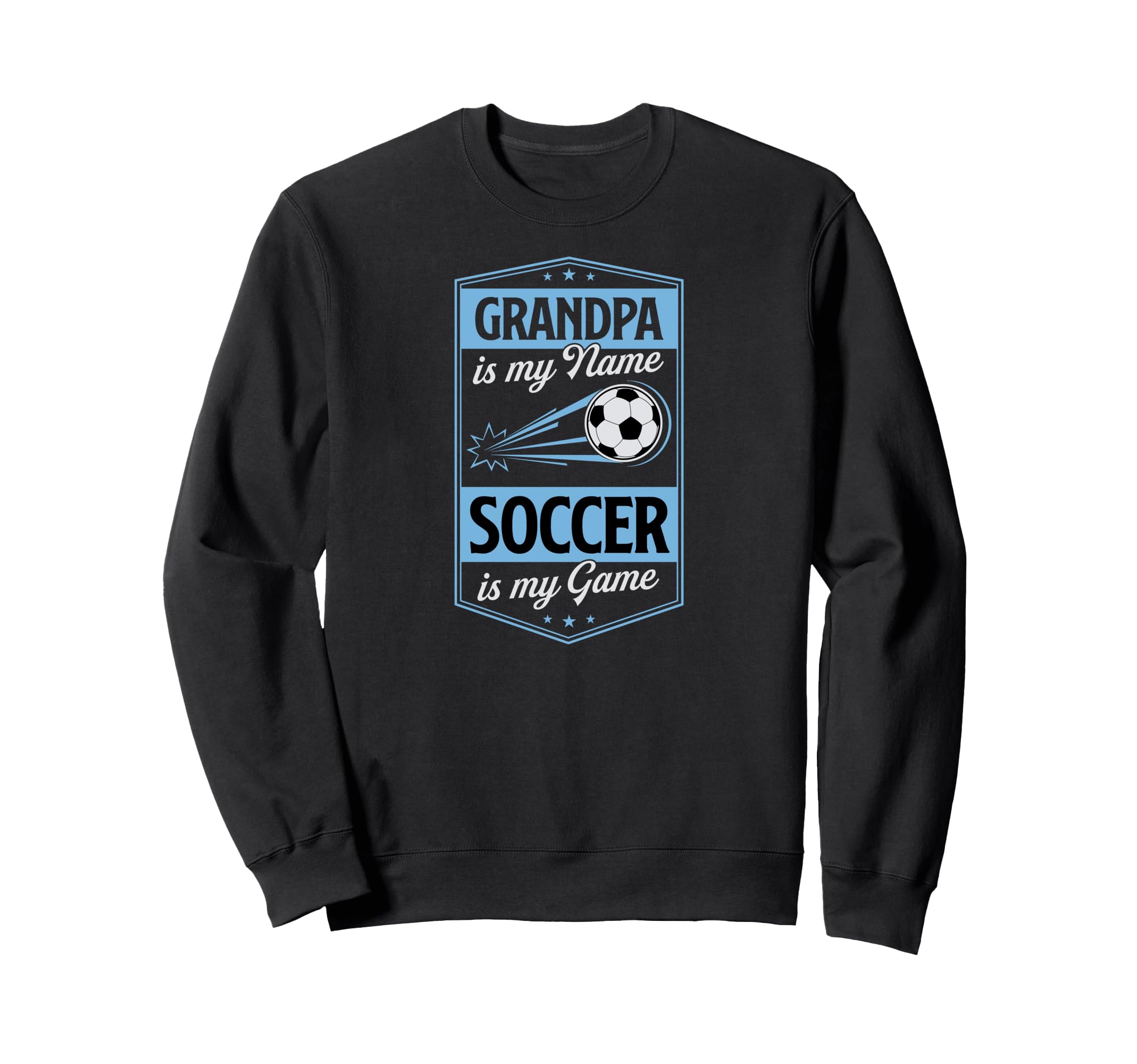 Grandpa Is My Name Soccer Is My Game Sweatshirt - Minimalist Print Unisex