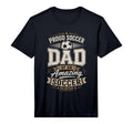 Mens Proud Soccer Dad Amazing T-Shirt - Fun Novelty Design for Adults