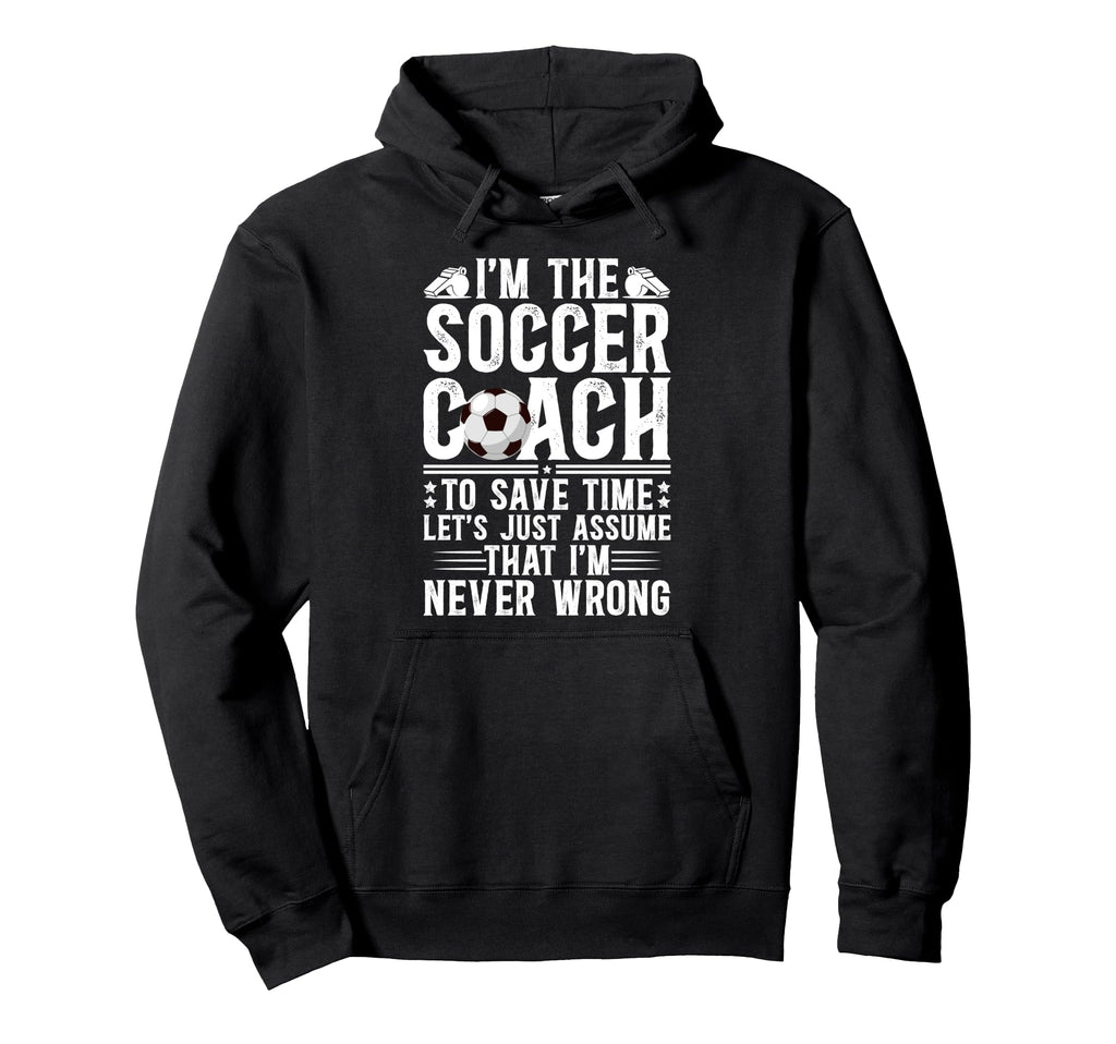 Im Soccer Coach Soccer Coaching Hoodie - Fun Novelty Design for Adults