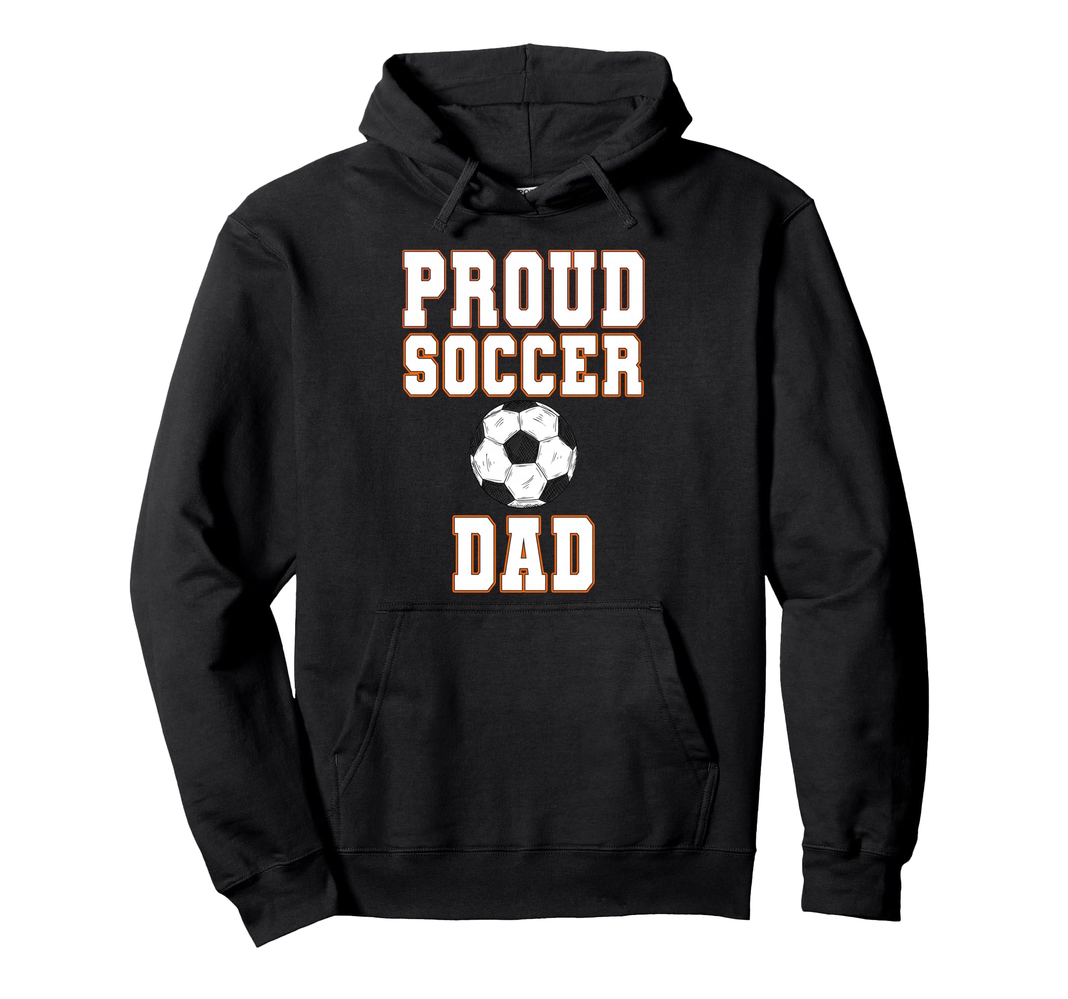 Proud Soccer Dad Game Day Sports Parent Hoodie - Novelty Apparel Men Women