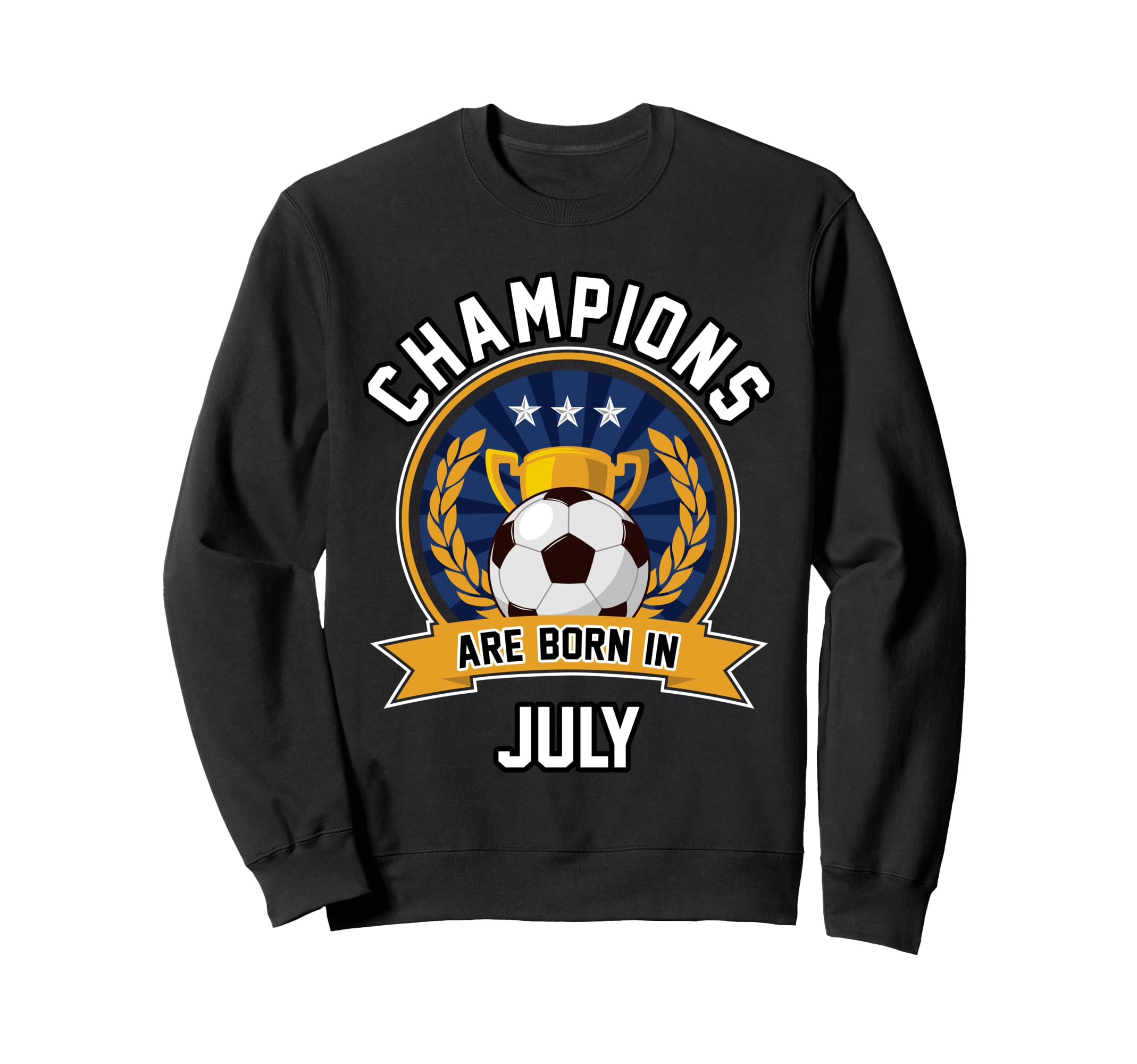 Champions Are Born July Football Sweatshirt - Minimalist Print Unisex