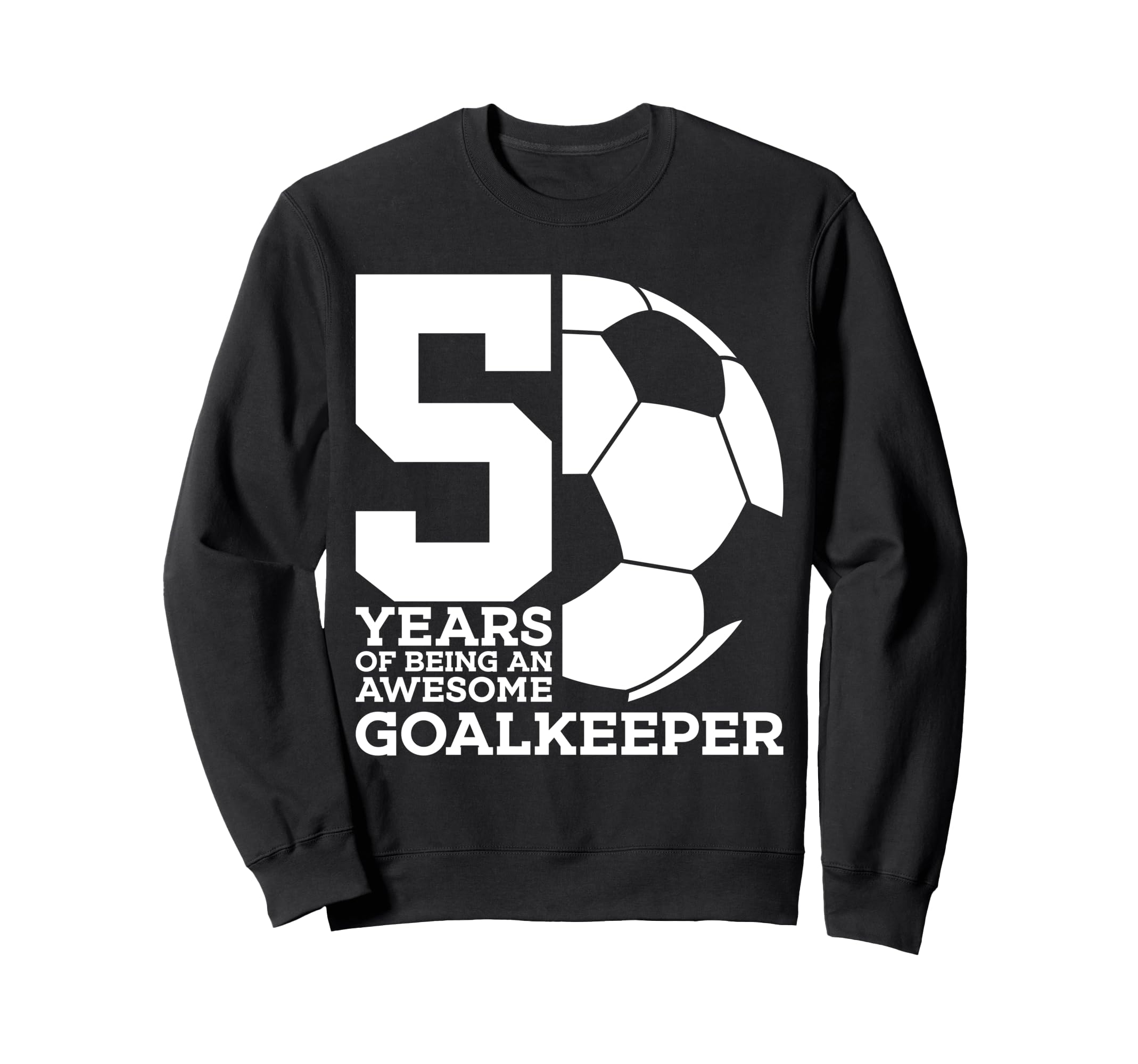 Soccer 5 Years Awesome Soccer Sweatshirt - Casual Everyday Wear Men Women