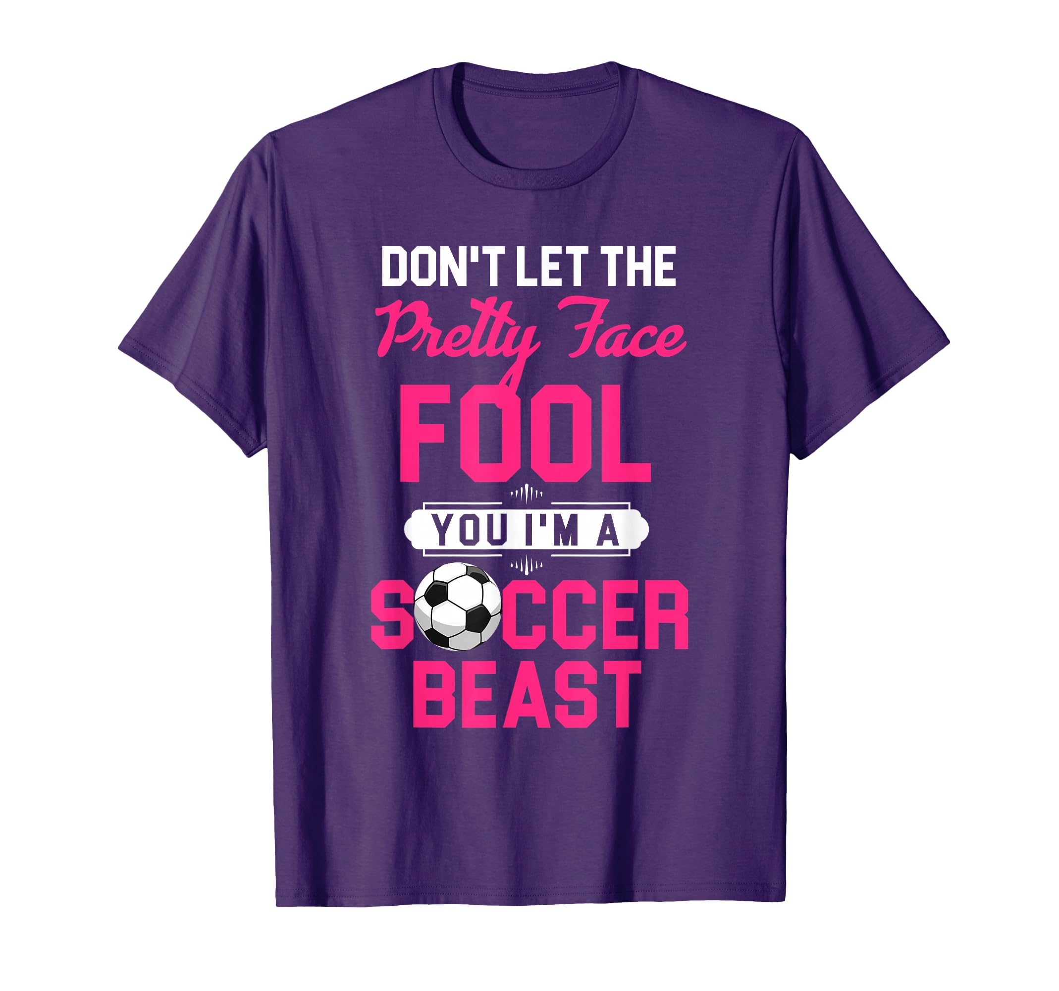 Dont Let Pretty Face Fool You Im T-Shirt - Fun Novelty Design for Adults