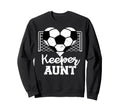 Keeper Aunt Funny Soccer Sweatshirt - Casual Everyday Wear Unisex