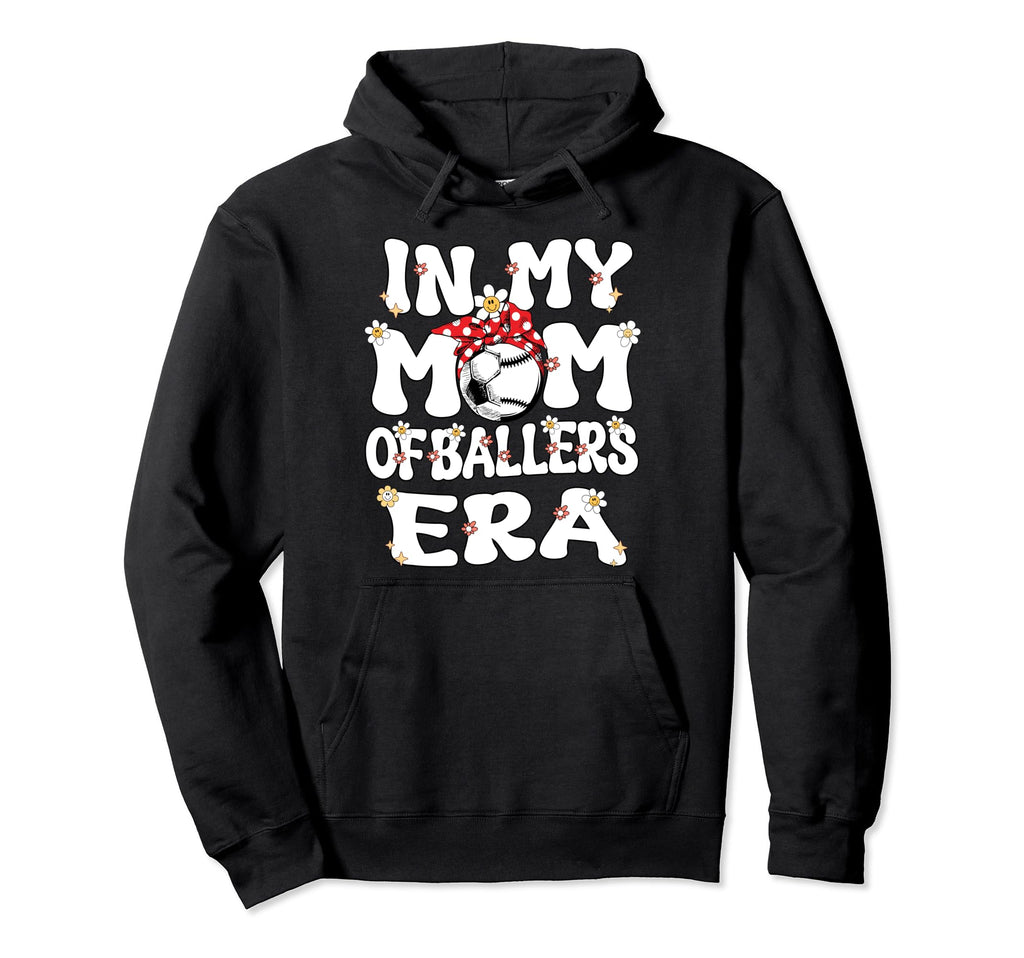 My Mom Baller Era Baseball Soccer Mom Hoodie - Novelty Apparel for Adults
