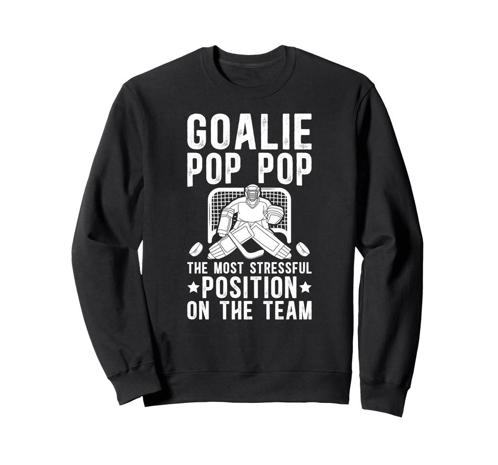 Funny Hockey Goalie Pop Pop Sweatshirt - Casual Everyday Wear Men Women