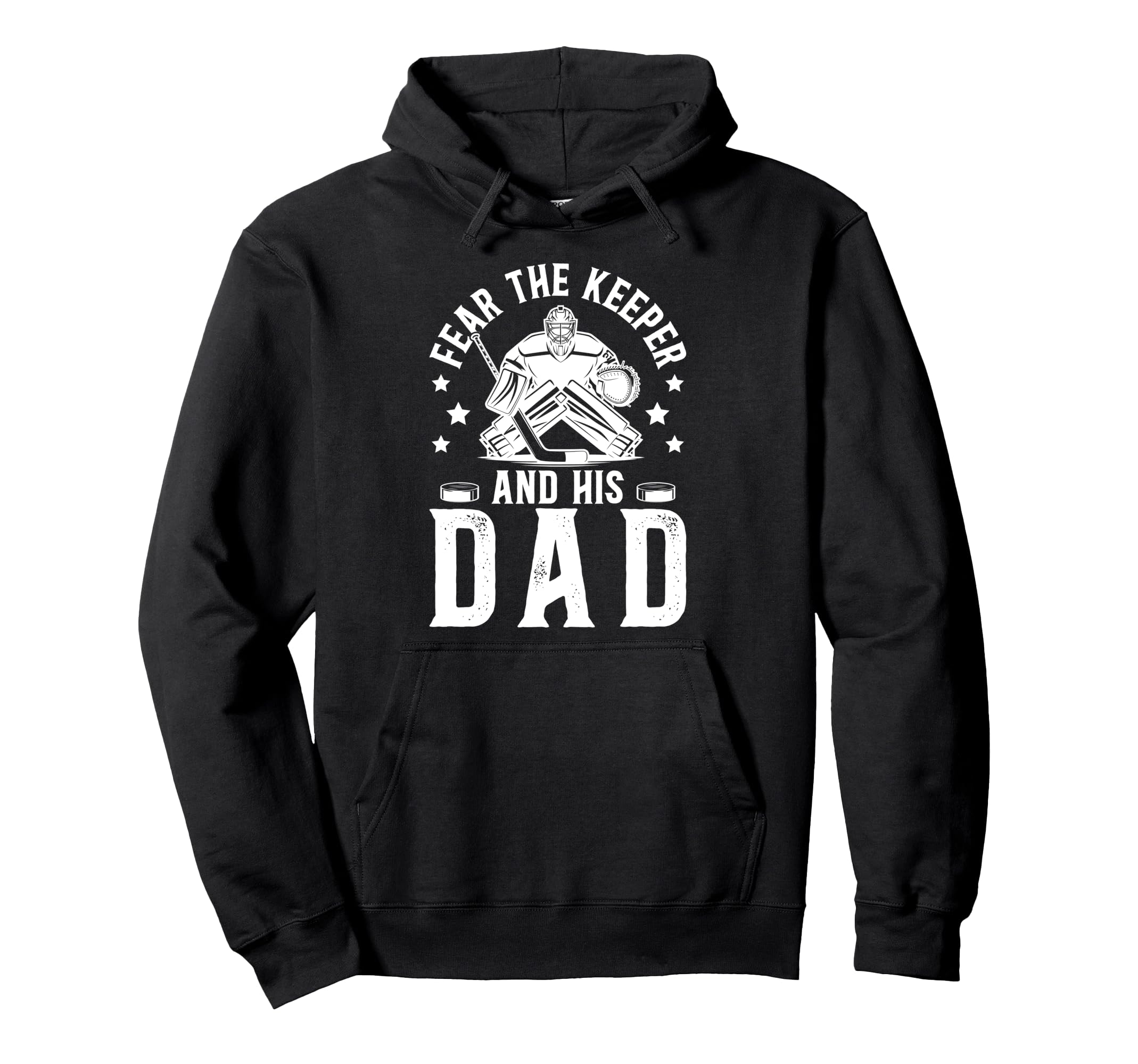 Fear Hockey Keeper Dad Hockey Goalie Hoodie - Graphic Print for Adults