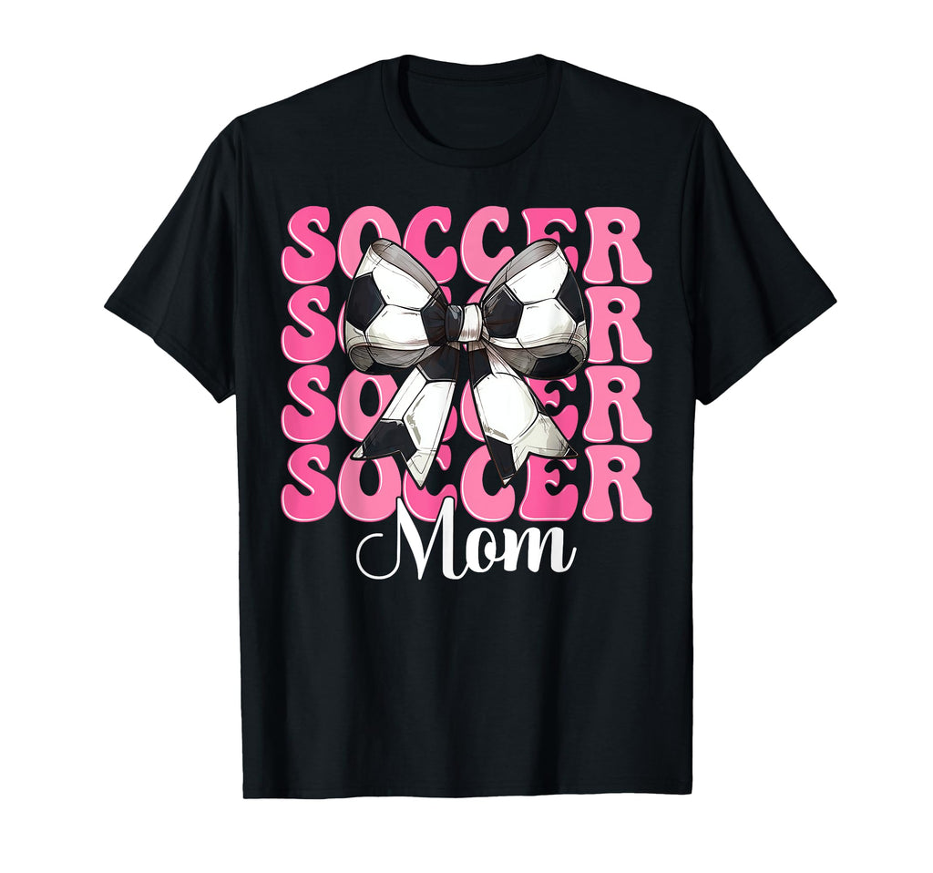 Soccer Mom Soccer Mama Mothers Day T-Shirt - Novelty Apparel Unisex
