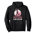 Just Who Loves Soccer Soccer Outfit Hoodie - Custom Art Print Unisex