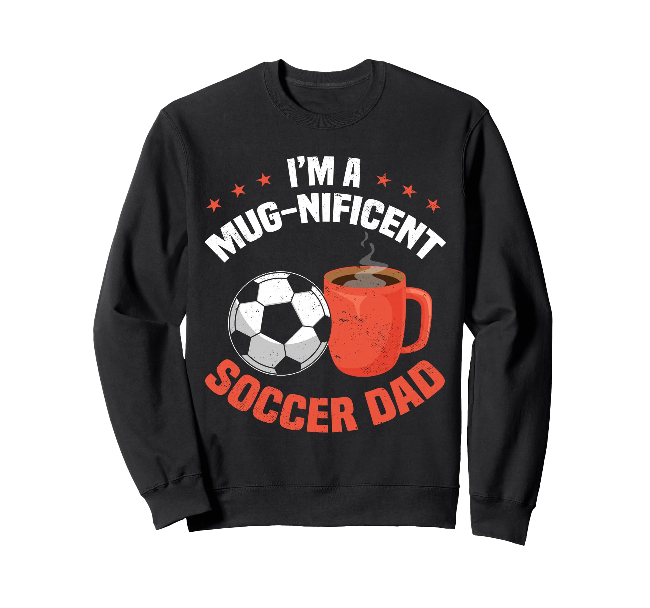 Soccer Dad Funny Coffee Lover Sweatshirt - Unique Graphic Men Women