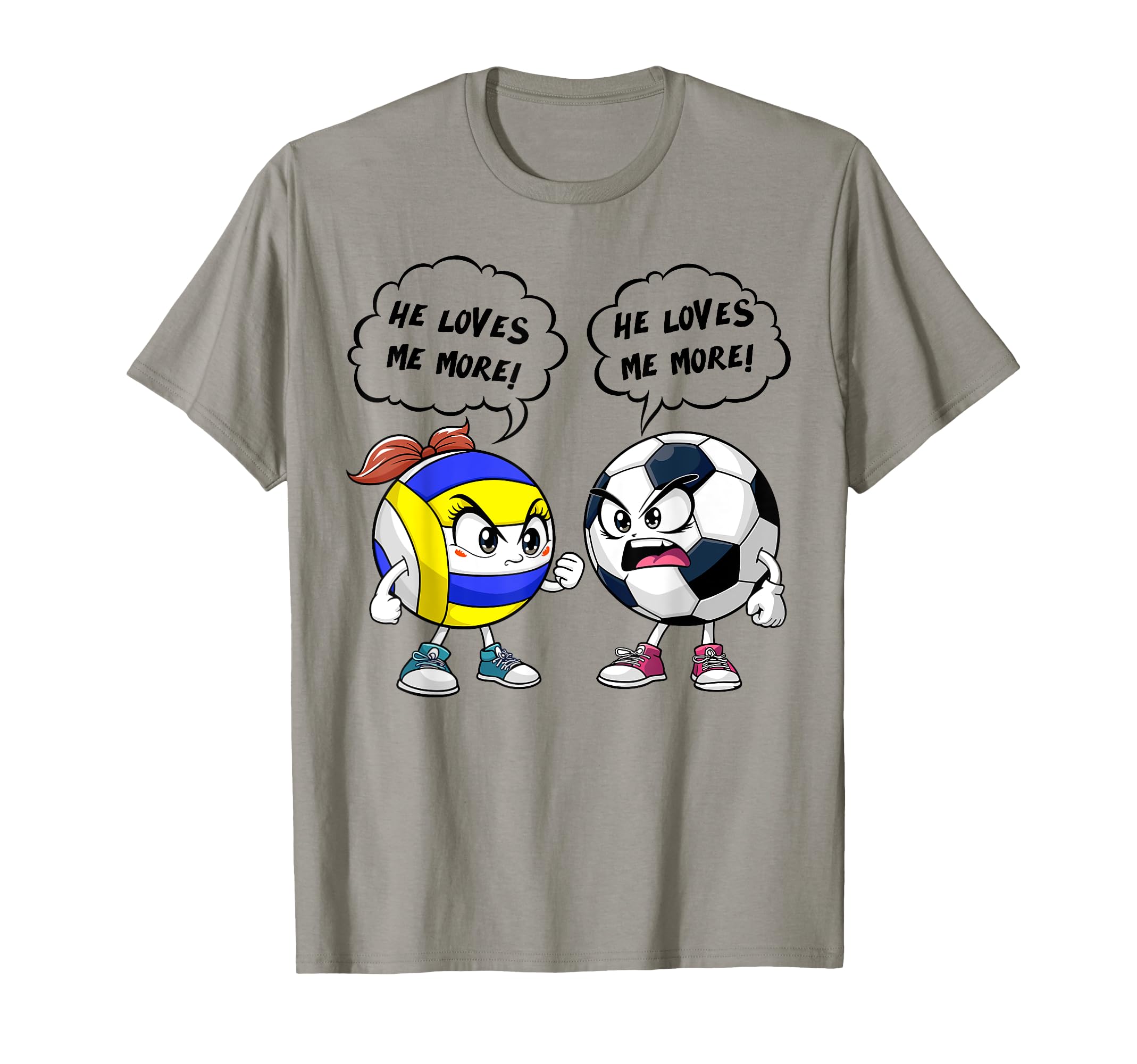 Volleyball Soccer Funny He Loves Me More T-Shirt - Graphic Print for Adults