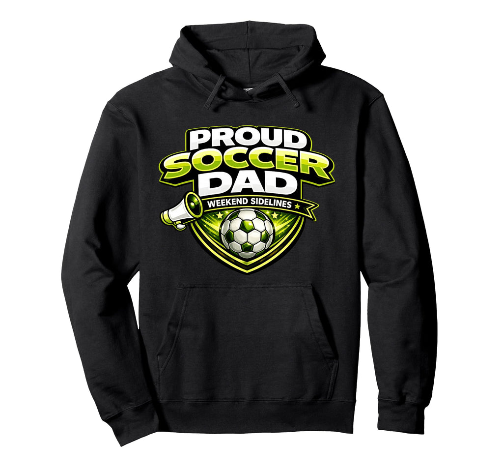 Soccer Dad Funny Proud Weekend Hoodie - Casual Everyday Wear Unisex
