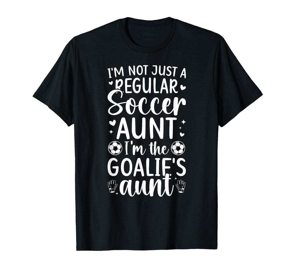 Im Soccer Goalie Aunt Soccer Keeper T-Shirt - Aesthetic Graphic Men Women