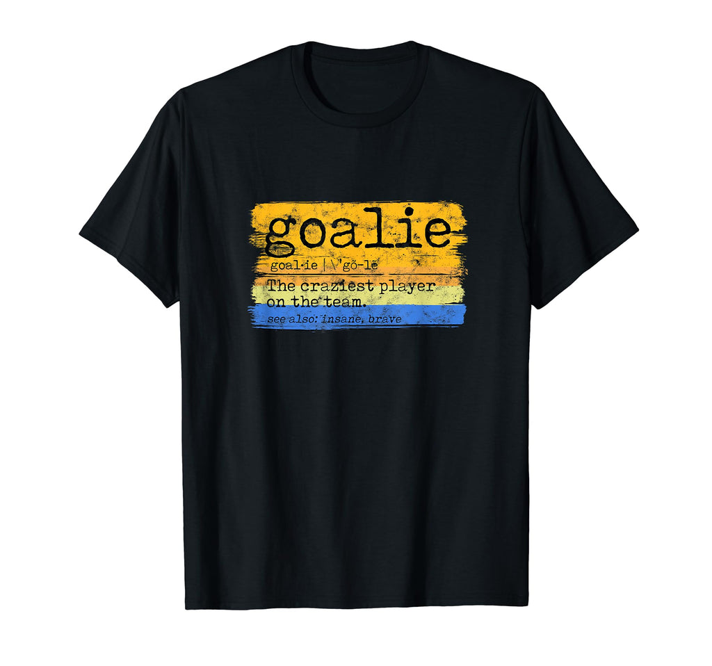 Goalie Craziest Player Team See Also T-Shirt - Minimalist Print Unisex