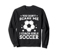 Mens Funny Soccer Coach You Sweatshirt - Casual Everyday Wear Men Women