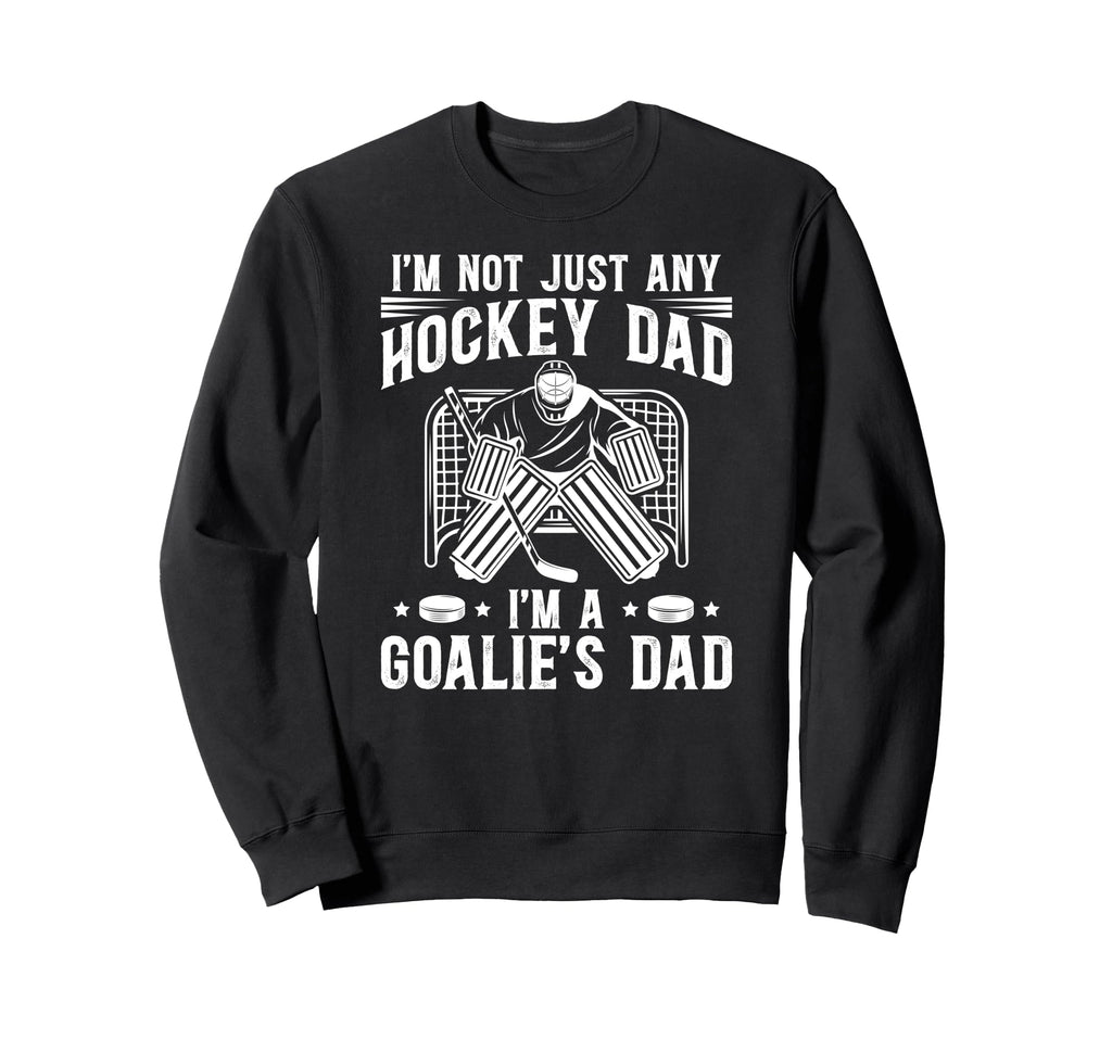 Im Hockey Goalie Dad Hockey Keeper Sweatshirt - Aesthetic Graphic Unisex