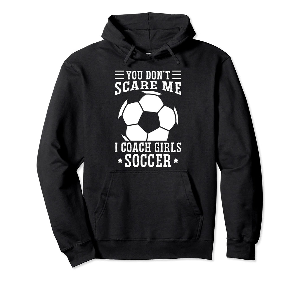Mens Funny Soccer Coach You Dont Hoodie - Casual Everyday Wear Unisex
