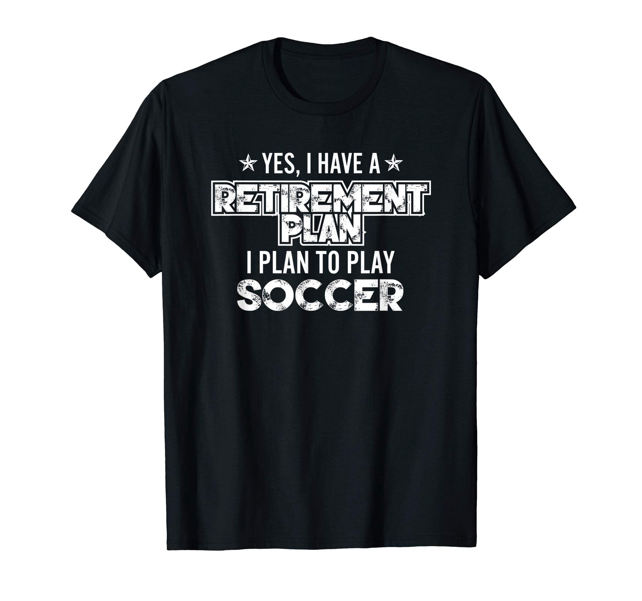 Yes I Have Retirement Plan To Play T-Shirt - Unique Graphic Men Women