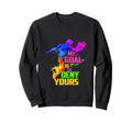 My Goal Is To Deny Yours Goalkeeper Sweatshirt - Novelty Apparel Unisex