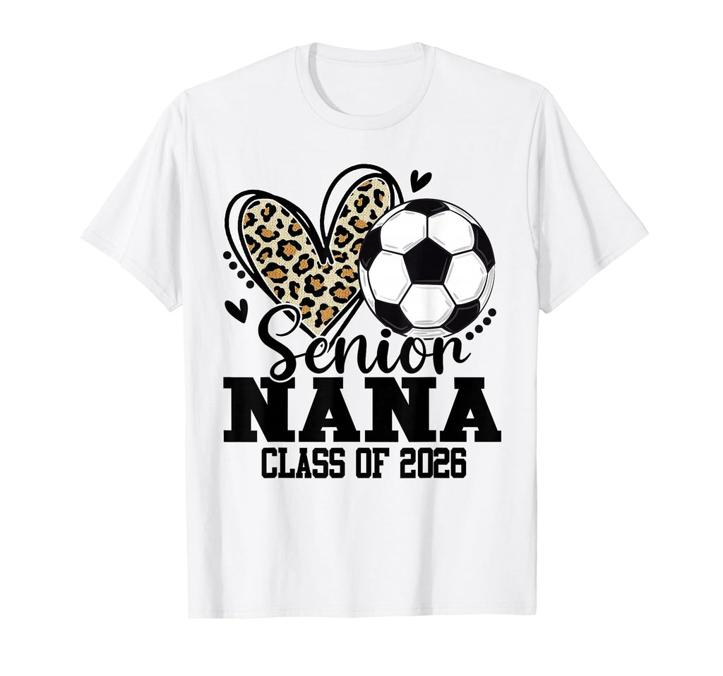 Senior Nana Class 2026 Soccer Leopard T-Shirt - Fun Novelty Design Unisex