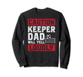 Soccer Keeper Dad Will Yell Loudly Sweatshirt - Minimalist Print Men Women