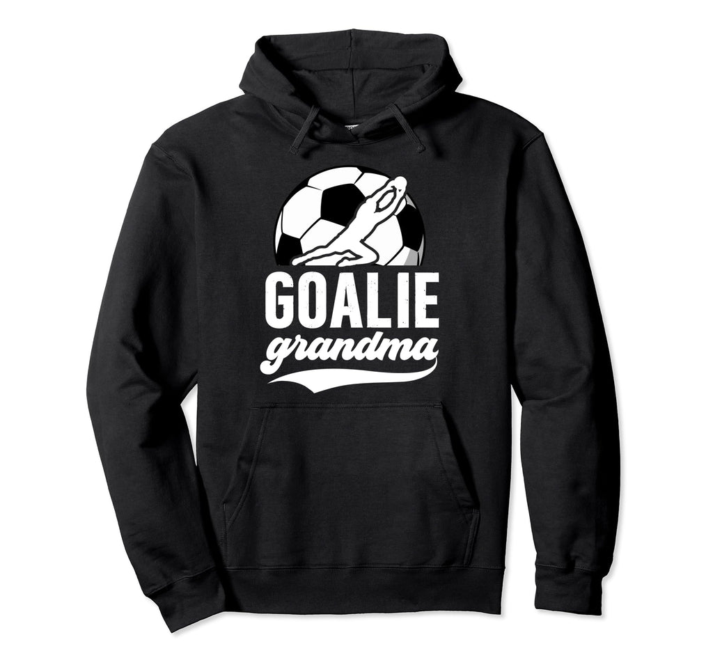 Soccer Goalie Grandma Soccer Hoodie - Streetwear Style Men Women