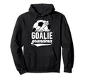 Soccer Goalie Grandma Soccer Hoodie - Streetwear Style Men Women