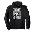 Soccer Goalkeeper Mom So Loud Mom Soccer Hoodie - Aesthetic Graphic Unisex