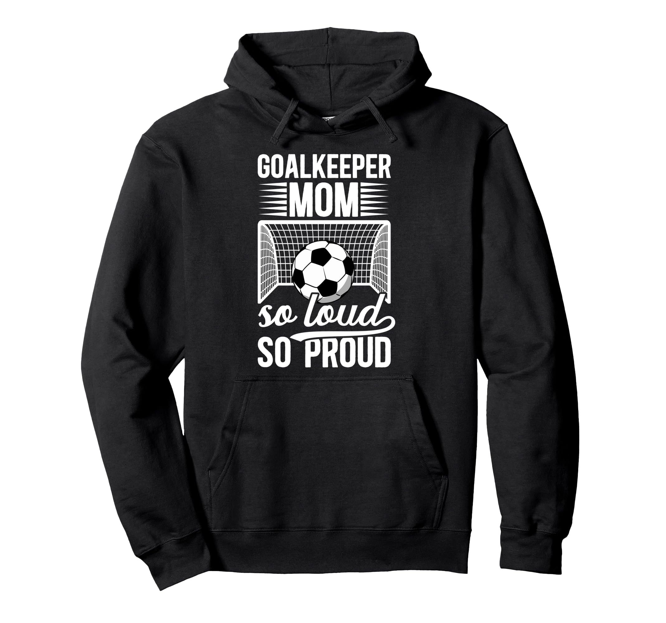 Soccer Goalkeeper Mom So Loud Mom Soccer Hoodie - Aesthetic Graphic Unisex