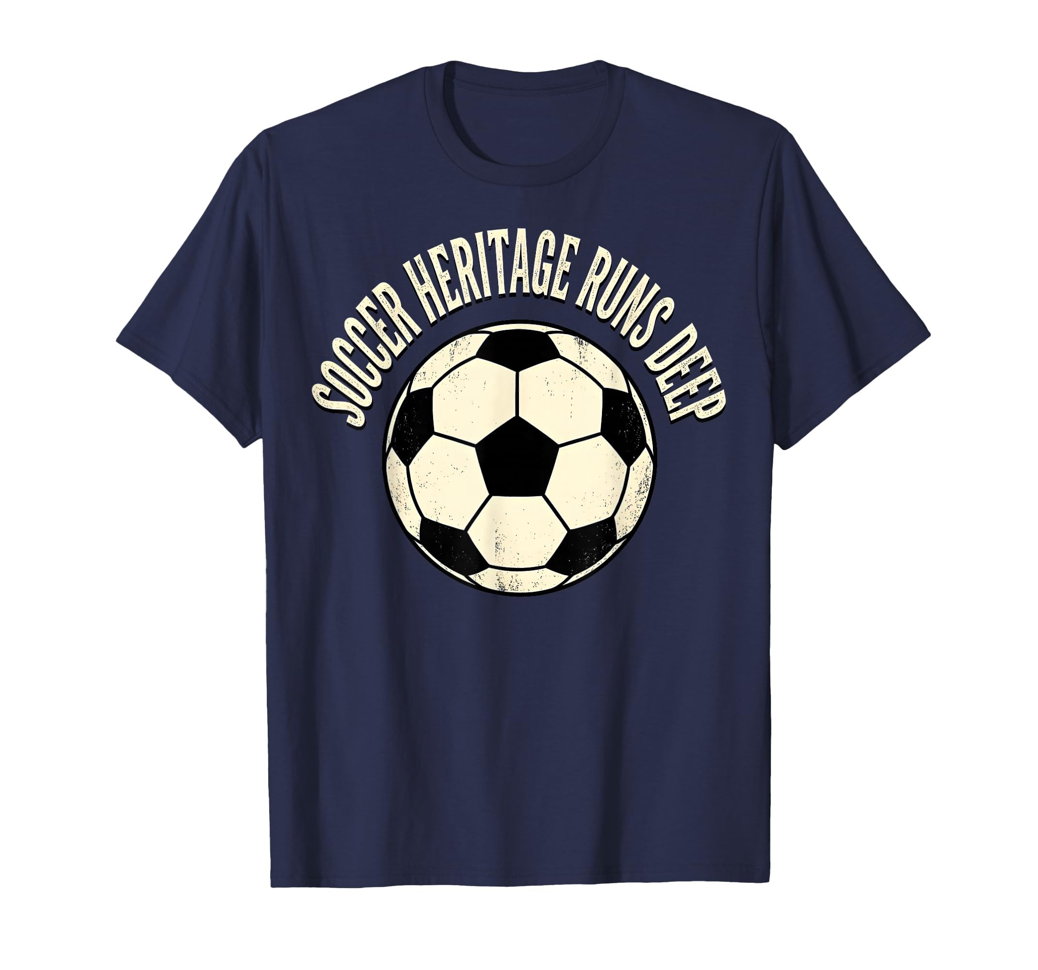 Soccer Ball Soccer Heritage Runs Deep T-Shirt - Graphic Print Unisex