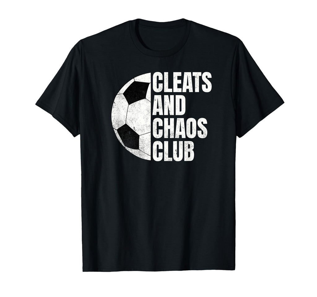 Funny Soccer Cleats And Chaos Club T-Shirt - Novelty Apparel Unisex