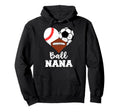 Ball Nana Funny Baseball Soccer Hoodie - Casual Everyday Wear for Adults