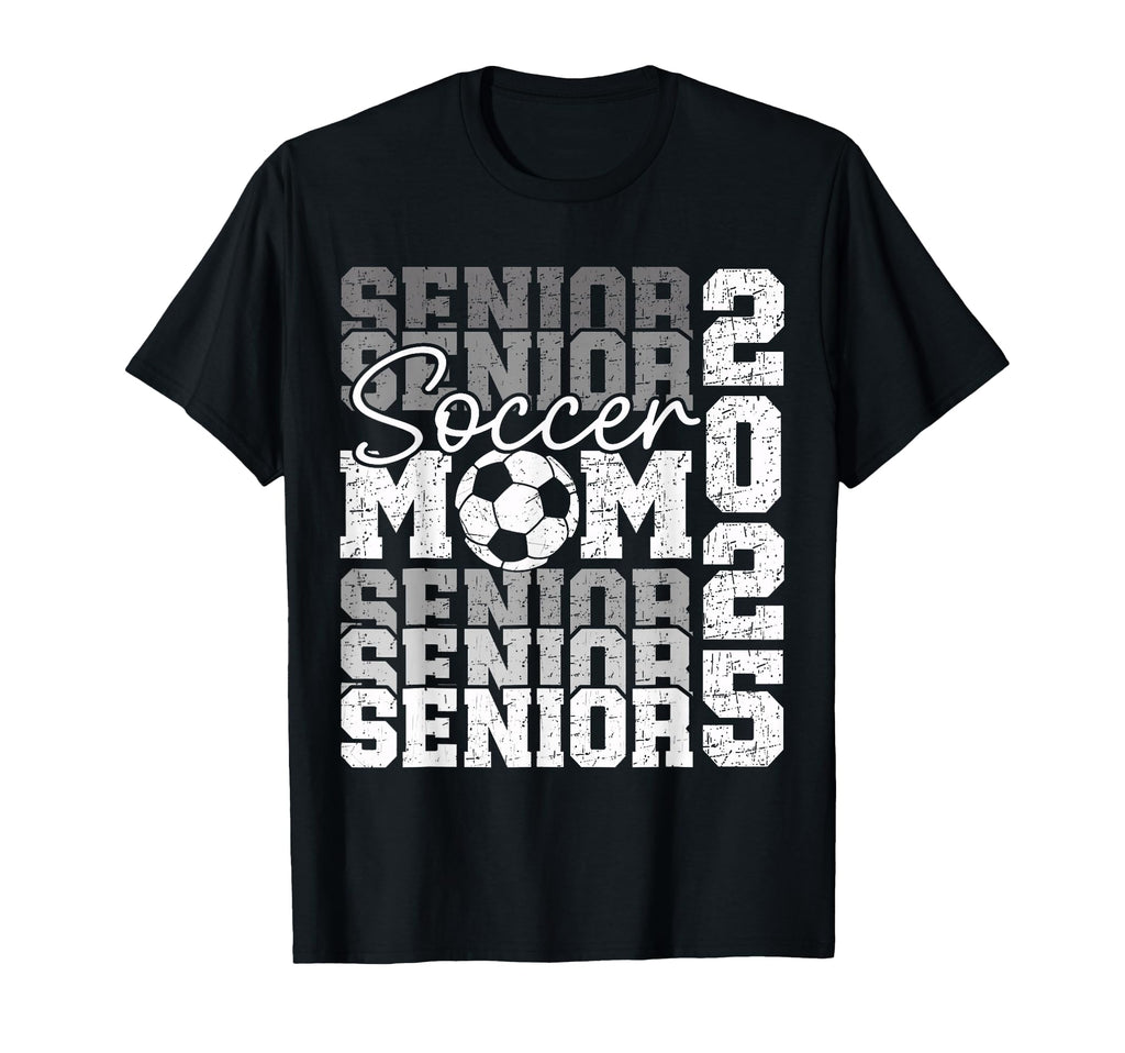 Senior Mom 2025 Soccer Class 2025 Funny T-Shirt - Unique Graphic Unisex