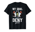 My Goal Is To Deny Yours Funny Witty T-Shirt - Aesthetic Graphic Men Women