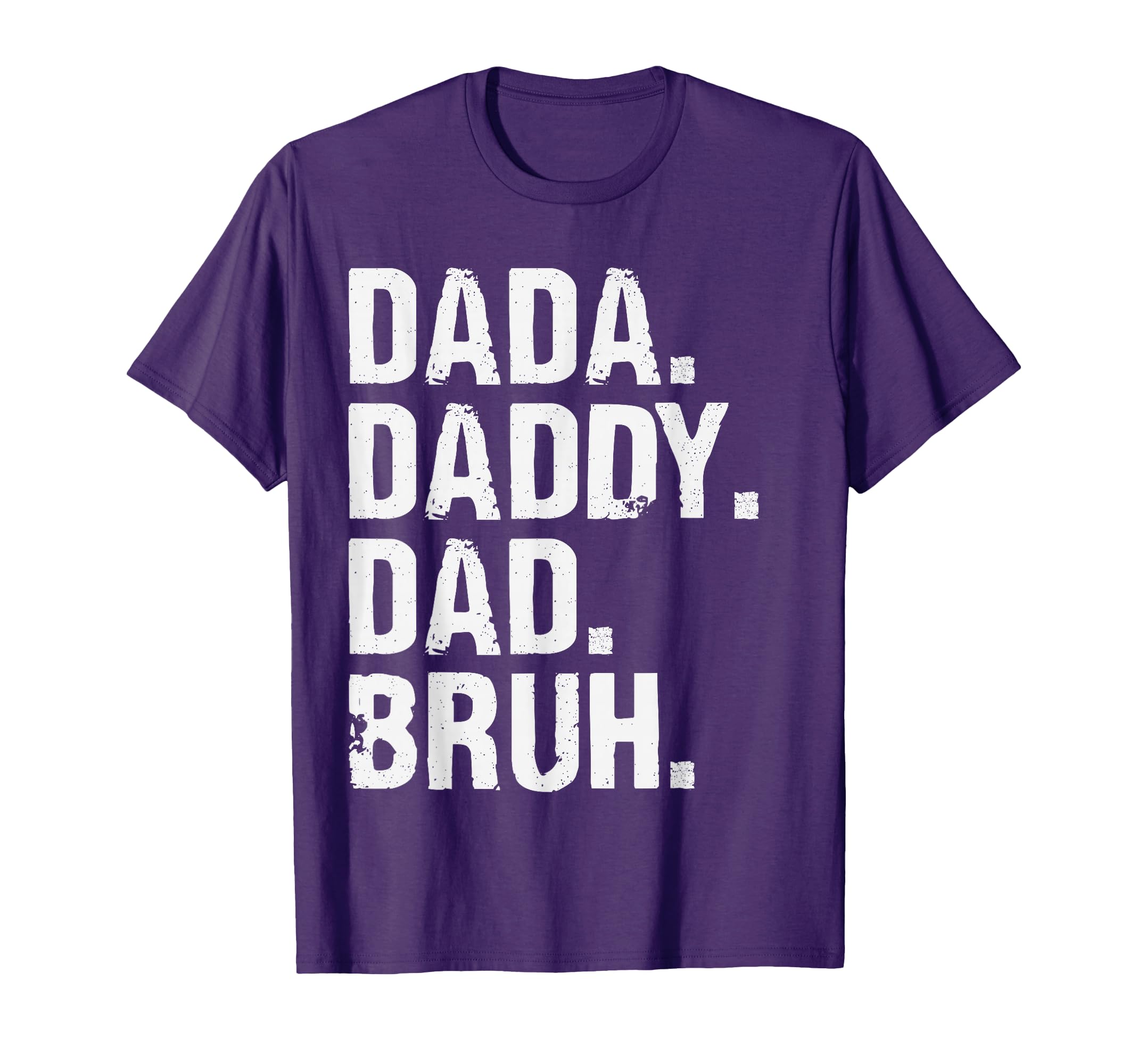 Dada Daddy Dad Bruh Funny Husband T-Shirt - Custom Art Print for Adults