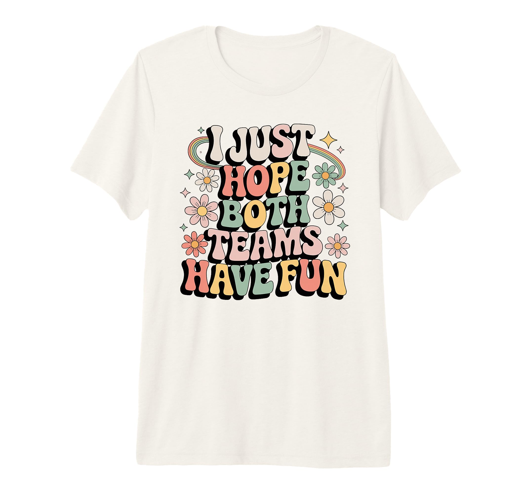 I Just Hope Both Teams Have Fun Soccer T-Shirt - Novelty Apparel Men Women