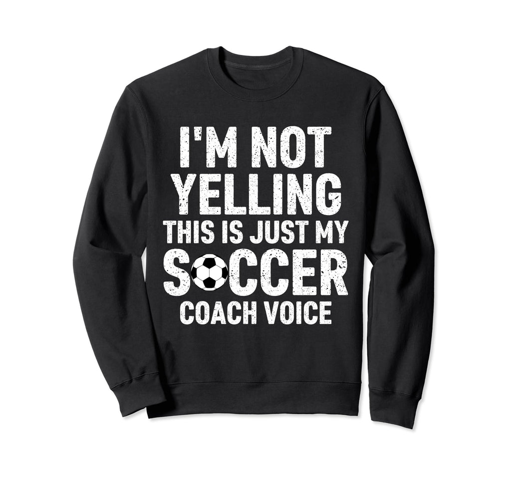 Im Not Yelling This Is Just My Sweatshirt - Custom Art Print Men Women