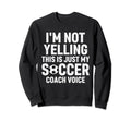 Im Not Yelling This Is Just My Sweatshirt - Custom Art Print Men Women