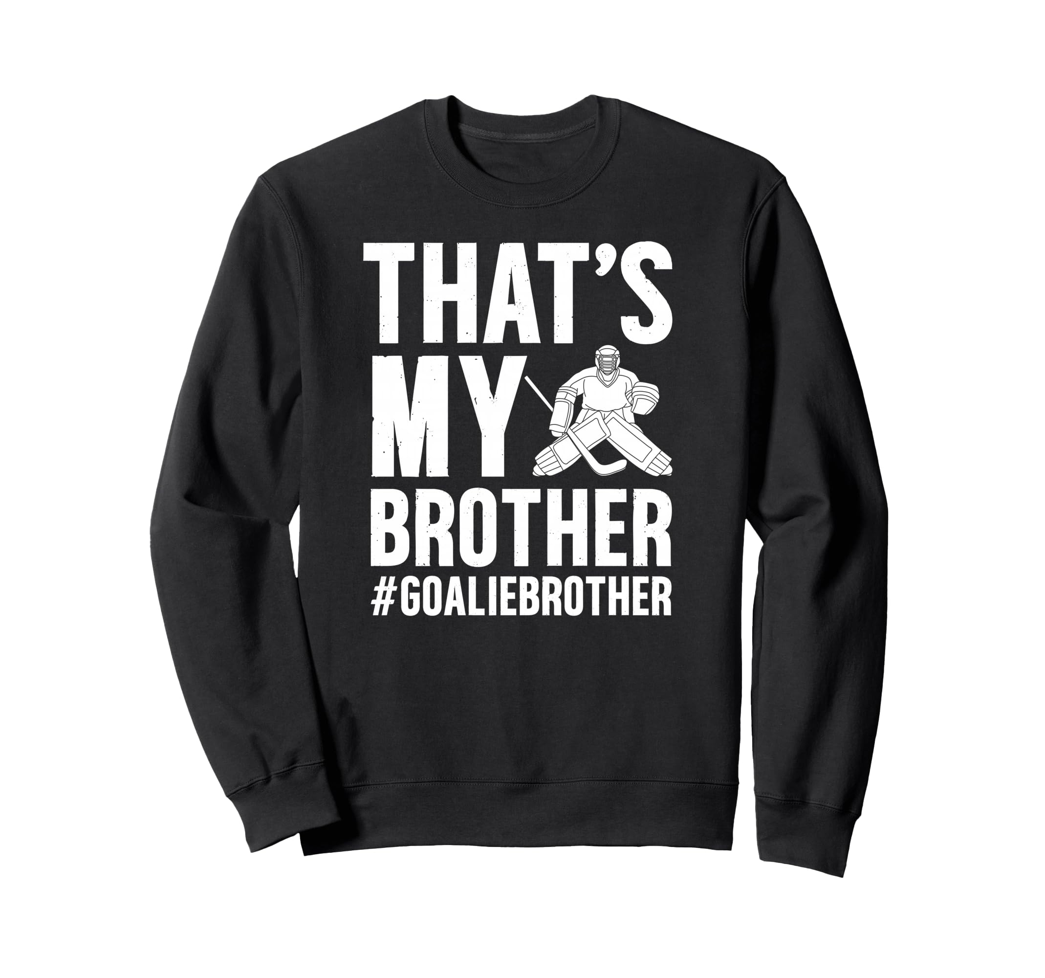 Proud Hockey Goalie Brother Hockey Sweatshirt - Graphic Print for Adults