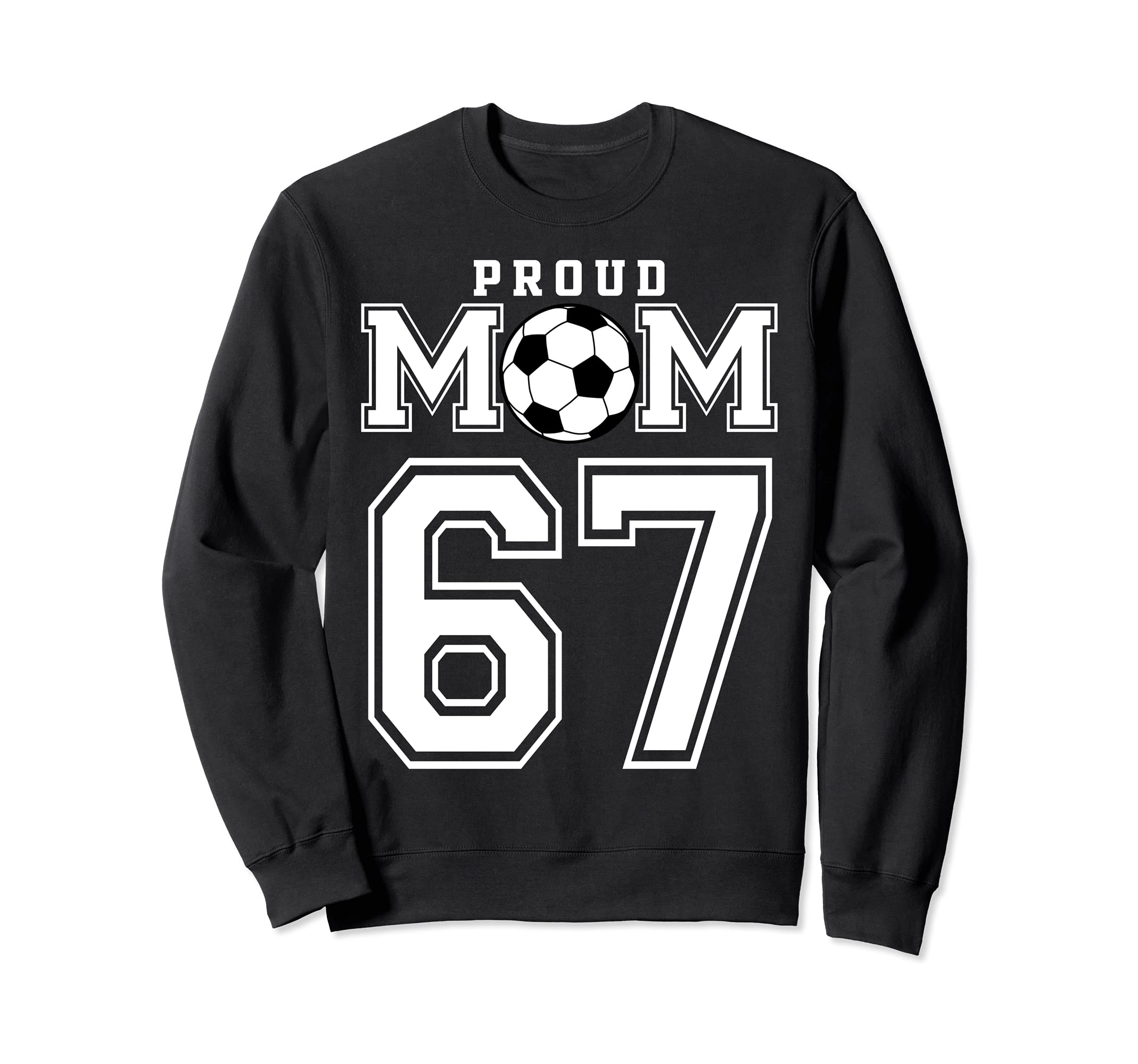 Number 67 Custom Proud Soccer Sweatshirt - Trendy Graphic for Adults