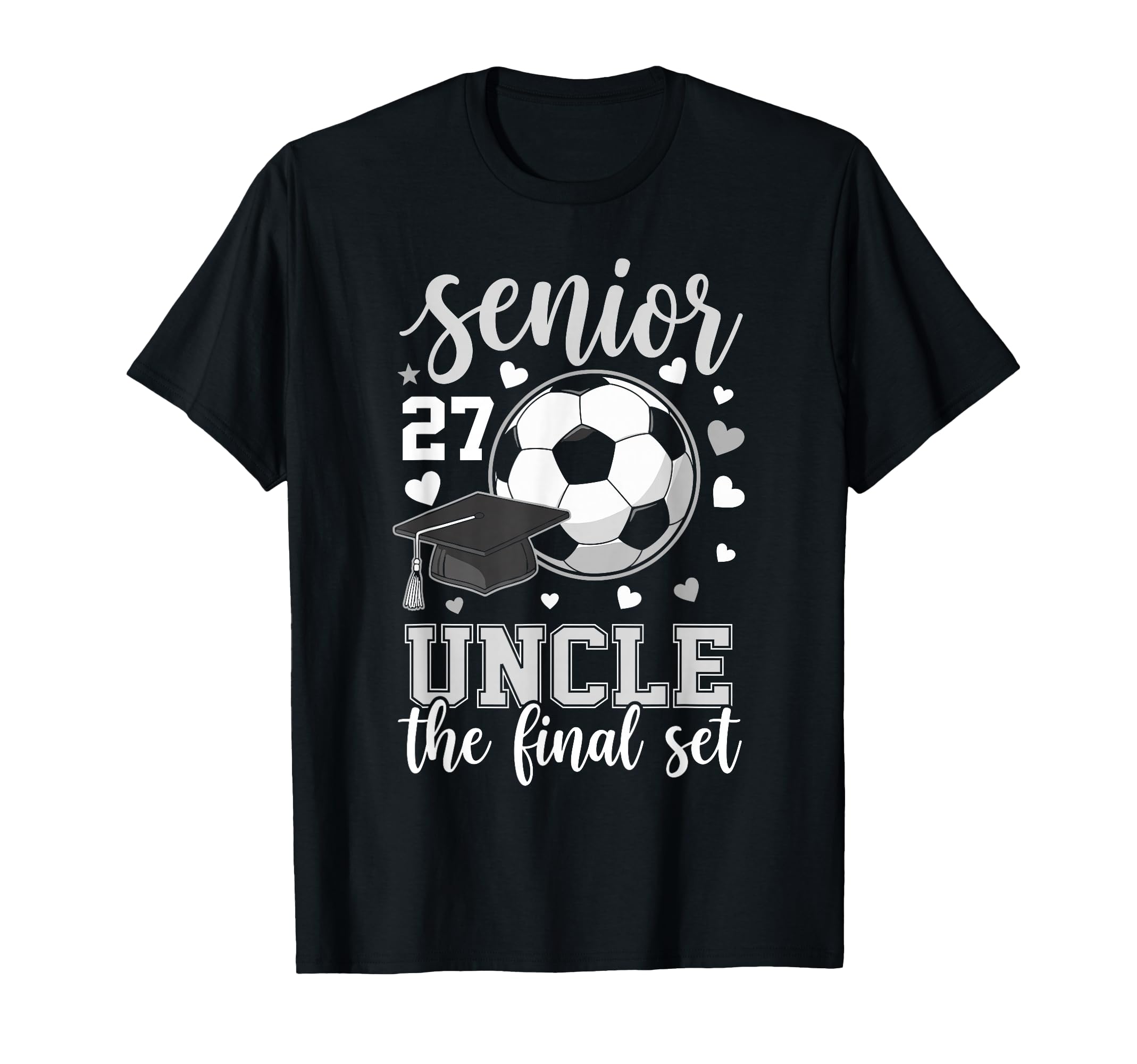 Soccer Senior 2027 Uncle Final Set T-Shirt - Graphic Print for Adults
