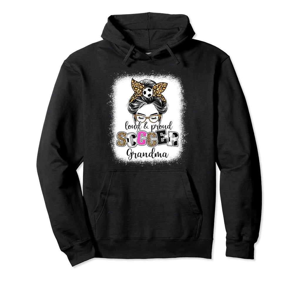 Proud And Loud Soccer Grandma Messy Bun Hoodie - Minimalist Print Unisex