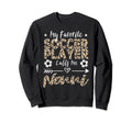 My Favorite Soccer Player Calls Me Sweatshirt - Unique Graphic for Adults