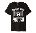 Mens Soccer Goalie Papa Funny Papa T-Shirt - Fun Novelty Design Men Women